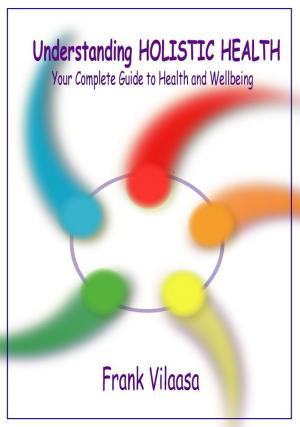 Cover of the book Understanding Holistic Health by Dalai Lama