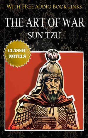 Book cover of THE ART OF WAR Classic Novels: New Illustrated [Free Audiobook Links]