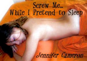 Cover of the book Screw Me (While I Pretend to Sleep) by Seth James