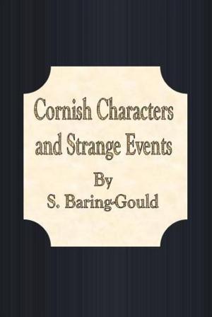 Cover of the book Cornish Characters and Strange Events by Walter Besant and James Rice
