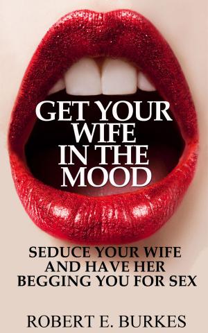 Cover of Get Your Wife in The Mood