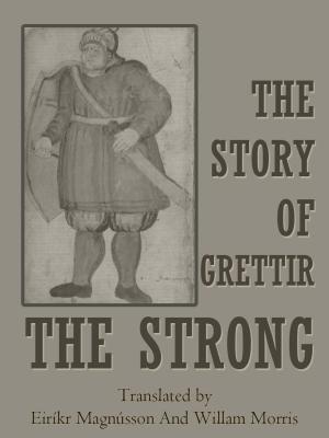 Cover of the book The Story Of Grettir The Strong by John Nelson Darby