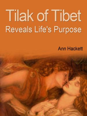 Cover of the book Tilak Of Tibet Reveals Life s Purpose by H. P. Lovecraft