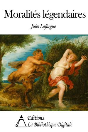Cover of the book Moralités légendaires by Alphonse de Lamartine