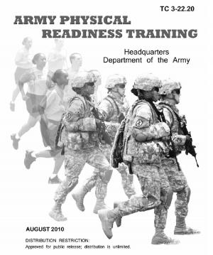 Cover of the book Training Circular TC 3-22.20 (FM 21-20) Army Physical Readiness Trainingtc by United States Government  US Army