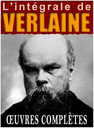 Book cover of L'intégrale de Paul Verlaine : oeuvres complètes