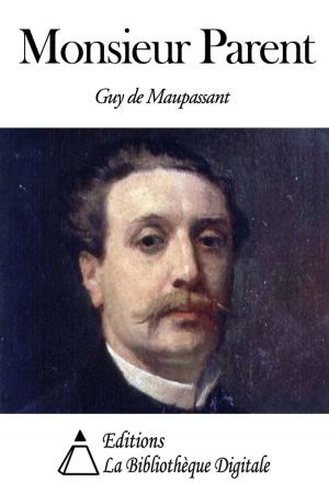 Cover of the book Monsieur Parent by Charles Augustin Sainte-Beuve