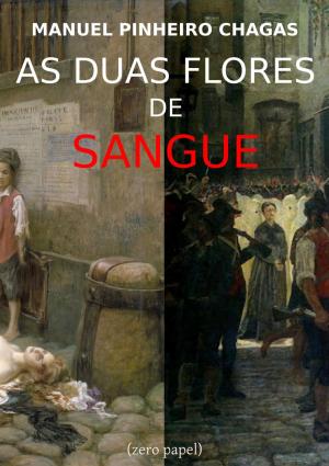 Cover of the book As duas flores de sangue by Leopold Ritter von Sacher-Masoch, Zero Papel