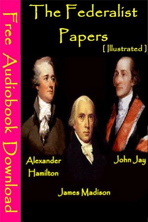 Cover of the book The Federalist Papers [ Illustrated ] by Q. K. Philander Doesticks