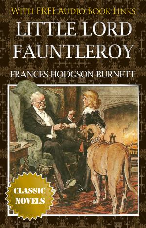 Cover of LITTLE LORD FAUNTLEROY Classic Novels: New Illustrated [Free Audiobook Links]