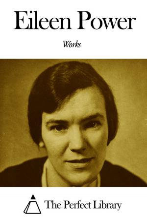 Cover of the book Works of Eileen Power by Alice Hegan Rice