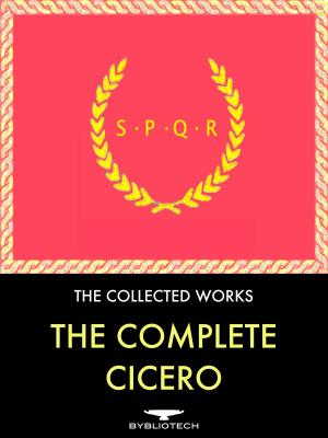 Cover of the book The Complete Cicero Anthology by Jules Verne
