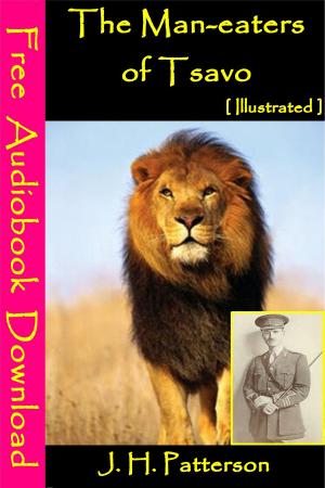 Cover of The Man eaters of Tsavo [ Illustrated ]