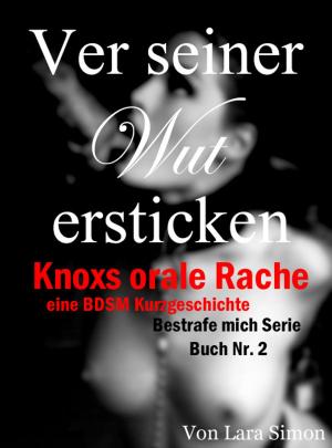 Cover of Vor seiner Wut ersticken: Knoxs orale Rache