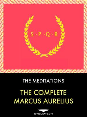Book cover of The Complete Marcus Aurelius: The Meditations