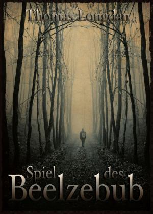 Cover of the book Spiel des Beelzebub [THRILLER] by Daniel Harms