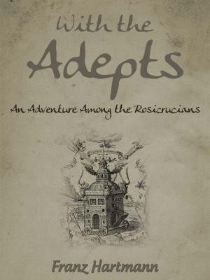 Cover of the book With The Adepts by E. B. Cowell, J. Takakusu, F. Max Müller