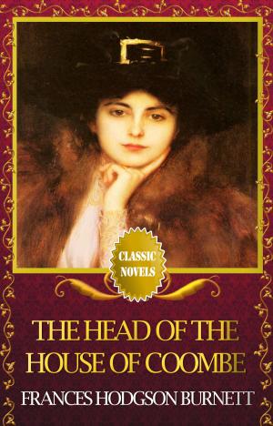 Book cover of THE HEAD OF THE HOUSE OF COOMBE Classic Novels: New Illustrated