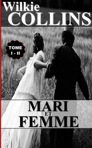 Cover of the book MARI ET FEMME / TOME I - II by Camille Flammarion