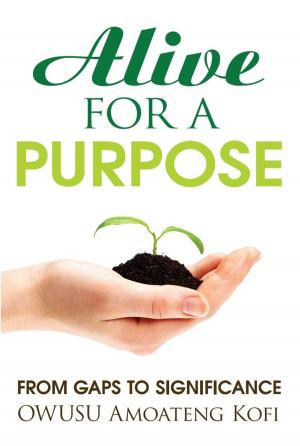 Cover of the book Alive for a Purpose by Gwynneth Sunshine