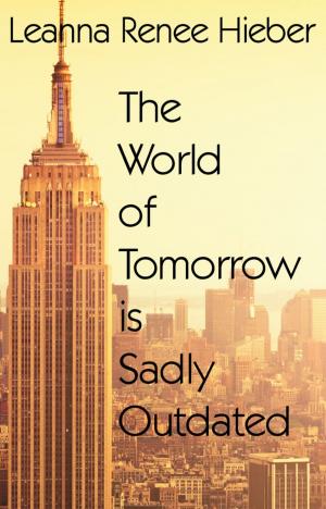 Book cover of The World of Tomorrow is Sadly Outdated
