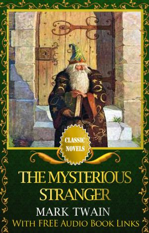 Book cover of THE MYSTERIOUS STRANGER Classic Novels: New Illustrated [Free Audiobook Links]