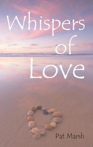 Cover of the book Whispers of Love by Virág Wheeler-Mezei