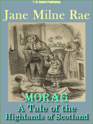 Book cover of MORAG: A Tale of the Highlands of Scotland