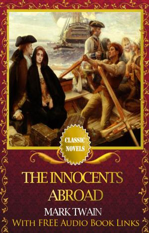 Cover of THE INNOCENTS ABROAD Classic Novels: New Illustrated [Free Audiobook Links]