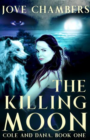 Cover of the book The Killing Moon by Jove Chambers
