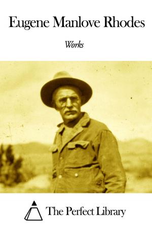 Book cover of Works of Eugene Manlove Rhodes