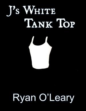 Cover of the book J's White Tank Top by Pietro Ruggiero, Produzione Grfagnina