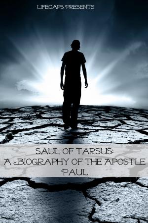 Cover of the book Saul of Tarsus: A Biography of the Apostle Paul by Jennifer Warner