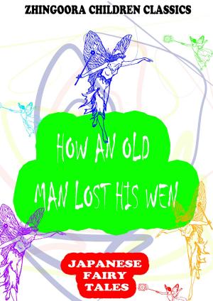 Cover of the book How An Old Man Lost His Wen by Edward Bulwer Lytton