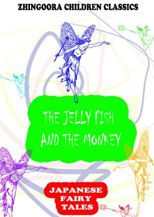 Cover of the book The Jelly Fish And The Monkey by Rabindranath Tagore