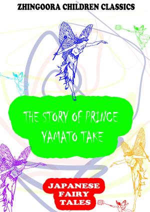 Book cover of The Story Of Prince Yamato Take