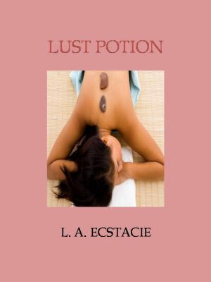 Cover of the book Lust Potion by Estaban Steel