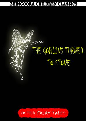 Cover of the book The Goblins Turned To Stone by Robert Hichens
