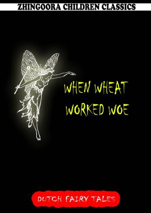 Cover of the book When Wheat Worked Woe by Mark Twain