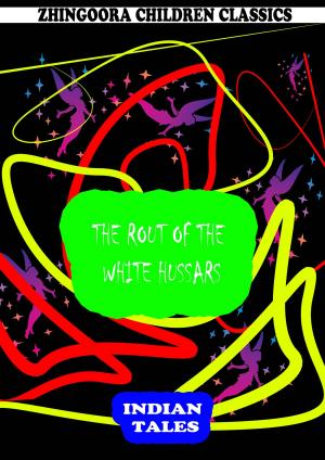 Cover of the book The Rout Of The White Hussars by Maurus Jokai