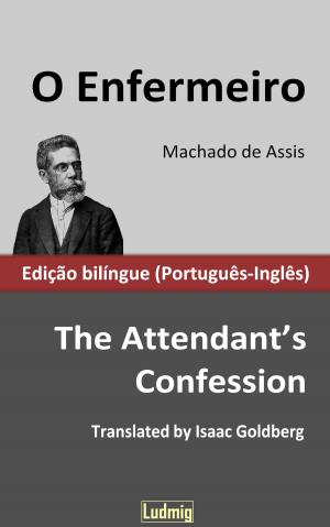 Book cover of O Enfermeiro / The Attendant's Confession - Edição bilíngue (Português-Inglês)