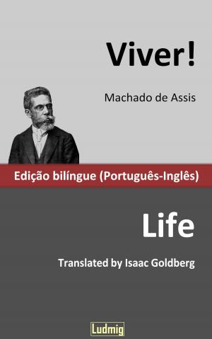 Book cover of Viver! / Life - Edição bilíngue (Português-Inglês)