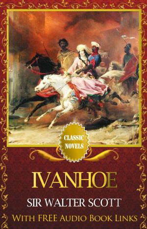 Book cover of IVANHOE Classic Novels: New Illustrated [Free Audiobook Links]