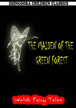 Cover of the book The Maiden Of The Green Forest by William Elliot Griffis