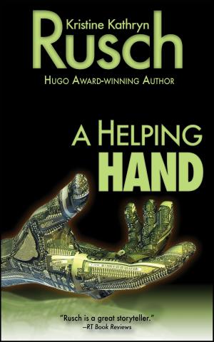 Cover of the book A Helping Hand by Kristine Kathryn Rusch, Kris DeLake