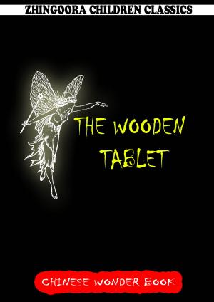 Cover of the book The Wooden Tablet by Edward Bulwer Lytton