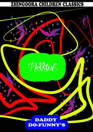 Cover of the book Sparrows by Zhingoora Bible Series