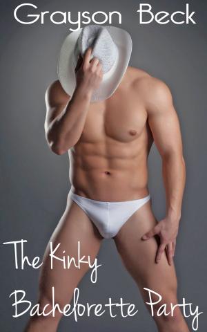 Cover of the book The Kinky Bachelorette Party by Gray Fogg