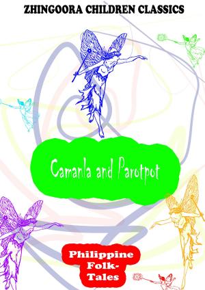 Cover of the book Camanla And Parotpot by C. King Eley