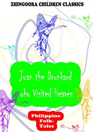 bigCover of the book Juan The Drunkard Who Visited Heaven by 